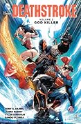 Deathstroke, Volume 2: God Killer