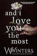 And I Love You the Most (This Love Hurts, #3) 