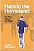 Hate in the Homeland: The N...