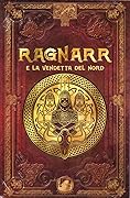 Ragnarr e la vendetta del nord