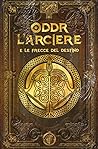 Oddr l'arciere e le frecce del destino (Mitologia nordica #54) Oddr l'arciere e le frecce del destino (Mitologia nordica #54)