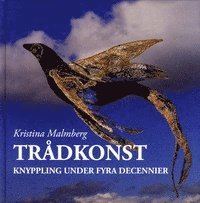 Trådkonst: knyppling under fyra decennier