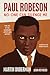 Paul Robeson: No One Can Si...