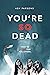 You're So Dead