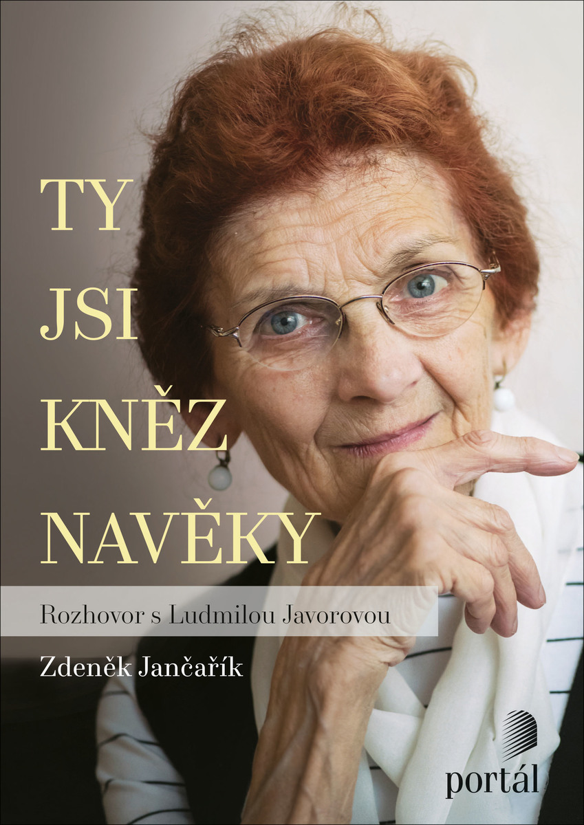 Ty jsi kněz navěky: Rozhovor s Ludmilou Javorovou (Paperback)