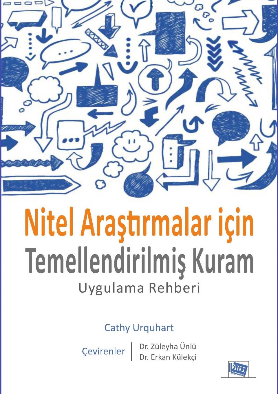Nitel Araştırmalar İçin Temellendirilmiş Kuram: Uygulama Rehberi