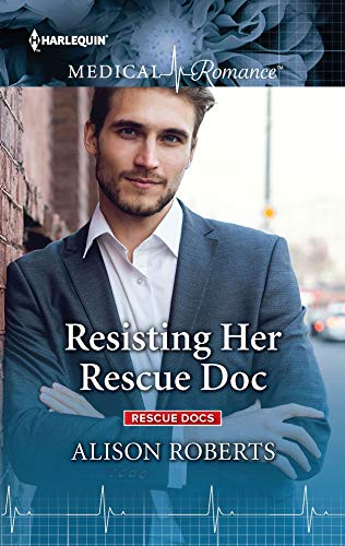 Resisting Her Rescue Doc: A Paramedic Opposites Attract Romance (Rescue Docs)