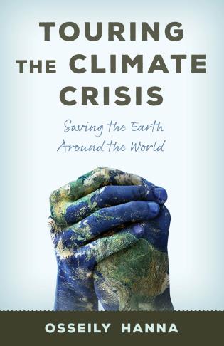 Touring the Climate Crisis: Saving the Earth Around the World