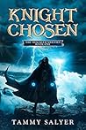 Knight Chosen: The Shackled Verities (Book One) Knight Chosen: The Shackled Verities (Book One)