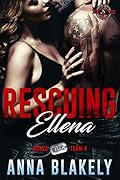 Rescuing Ellena (Bravo RISC Team #4; Special Forces: Operation Alpha)