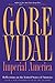 Imperial America: Reflections on the United States of Amnesia (Nation Books)