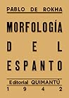 Morfología del espanto by Pablo de Rokha