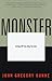 Monster by John Gregory Dunne