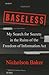 Baseless: My Search for Secrets in the Ruins of the Freedom of Information Act