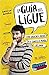 La guía del Ligue werevertumorro (Spanish Edition)