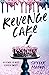 Revenge Cake (Toxic Love #1)