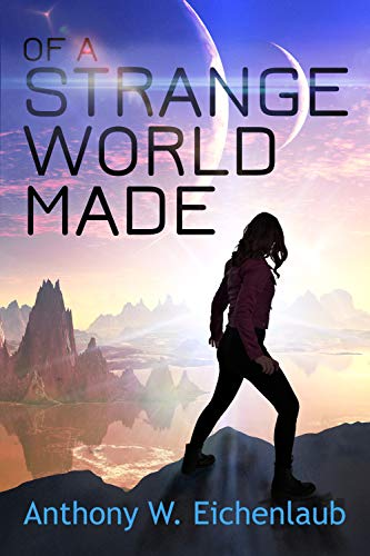 Of a Strange World Made (Colony of Edge #1)