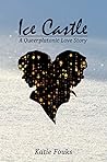 Ice Castle by Katie Fouks