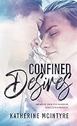 Confined Desires