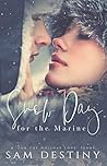 Snow Day For The Marine by Sam Destiny
