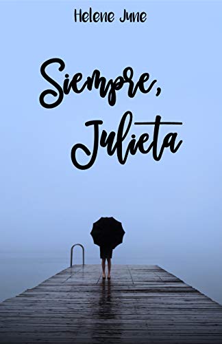 Siempre, Julieta (Kindle Edition)