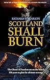 Scotland Shall Burn Scotland Shall Burn