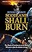 Scotland Shall Burn by Richard M.  Pearson