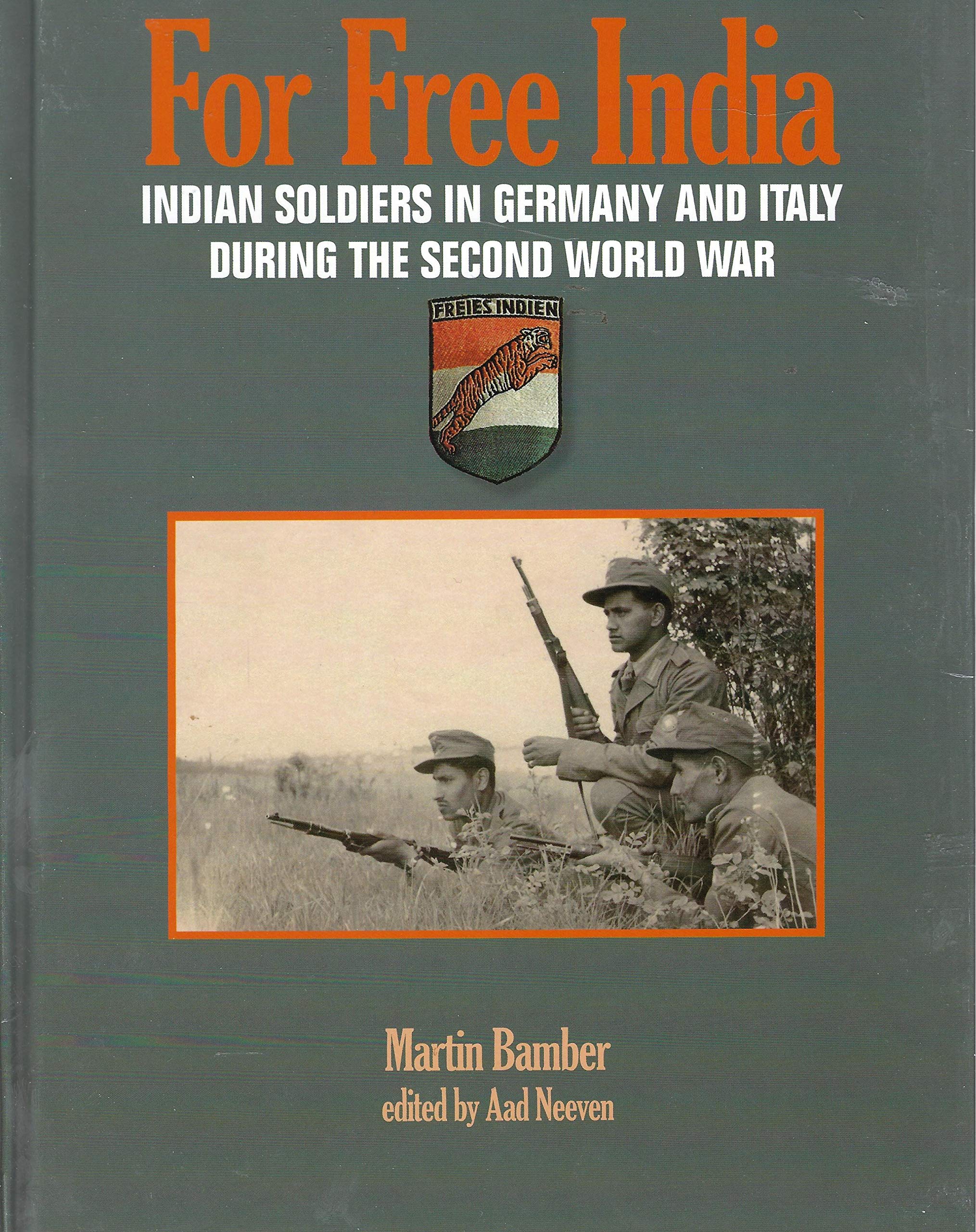 For Free India: Indian Soldiers In Germany And Italy during The Second World War (Hardcover)