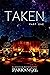 Taken: Part One