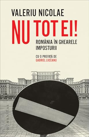 Nu tot ei! : România în ghearele imposturii