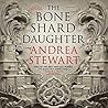 The Bone Shard Daughter by Andrea Stewart