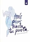 Mis pasos hasta t...