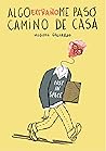 Algo extraño me pasó camino de casa