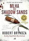 Mlha nad Shadow Sands by Robert Bryndza