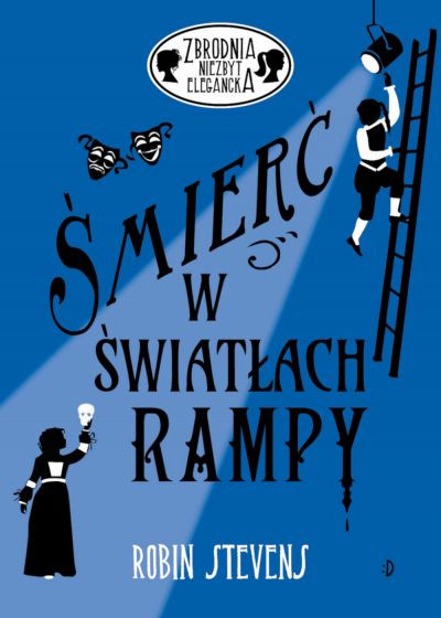 Śmierć w światłach rampy (Murder Most Unladylike, #7)