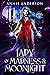 Lady of Madness & Moonlight (Rogue Ethereal, #3)
