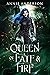 Queen of Fate & Fire (Rogue Ethereal #6)