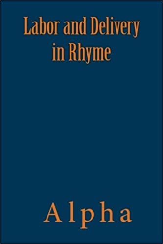 Labor and Delivery in Rhyme
