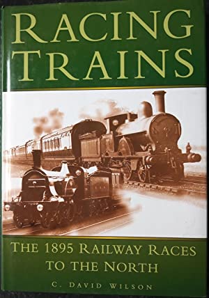 Racing Trains: The 1895 Railway Races to the North (Hardcover)