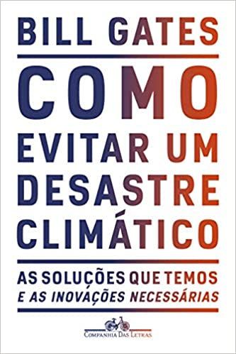 Como Evitar Um Desastre Climático: As Soluções que Temos e as Inovações Necessárias