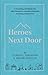 Heroes Next Door by Samuel   Johnson