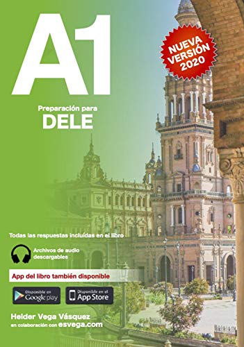 DELE A1 Versión 2020. Audio descargable + Claves: Preparación nuevo examen 2020