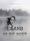 Eiland in de mist (De eilandserie, #1)