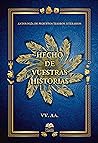 Hecho de vuestras historias by Jackson Bellami