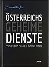 Österreichs geheime Dienste: Vom Dritten Mann bis zur BVT-Affäre Österreichs geheime Dienste: Vom Dritten Mann bis zur BVT-Affäre