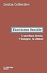 Fascisme fossile;...