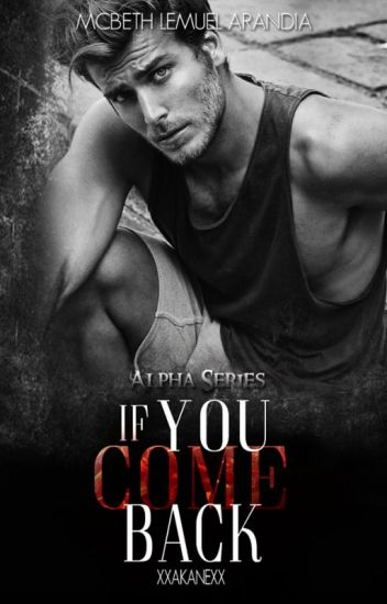 If You Come Back (Alpha Series, #06)