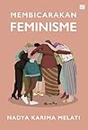 Membicarakan Feminisme by Nadya Karima Melati