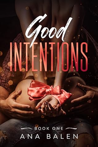Good Intentions (Volume One)