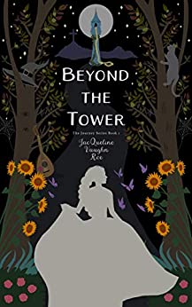 Beyond the Tower (The Journey: Fairytales Retold #1)